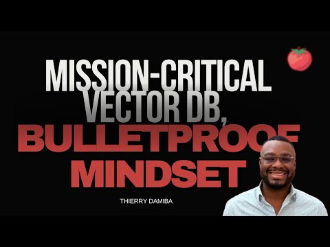 Mission Critical for Vector Databases and Agentic Systems